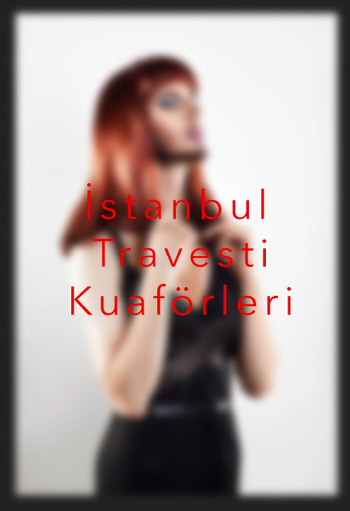 İstanbul Travesti Kuaförleri